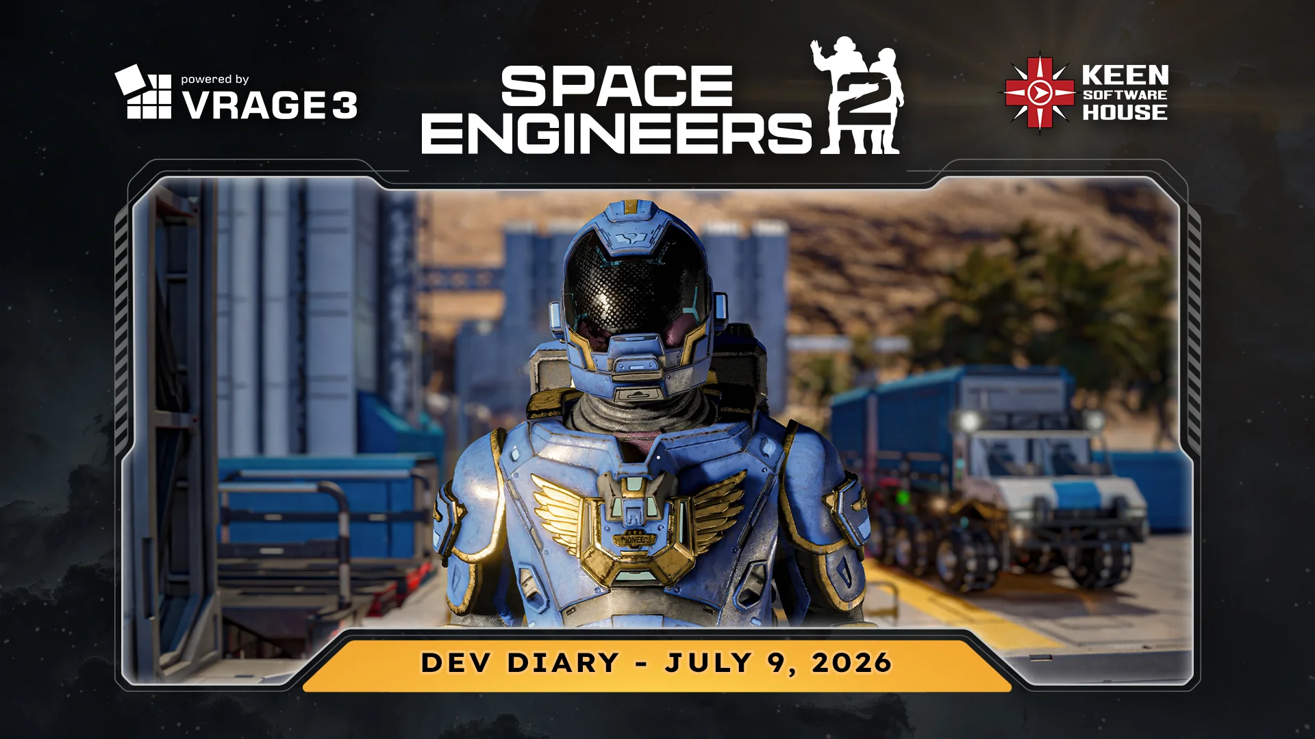 Space Engineers 2 Dev Diary: VS2.3 Feedback and Fixes for July 2026 cover image.